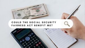 Social Security Fairness Act Explained